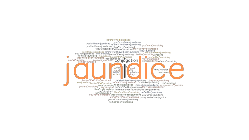 Jaundice Past Tense Verb Forms, Conjugate JAUNDICE