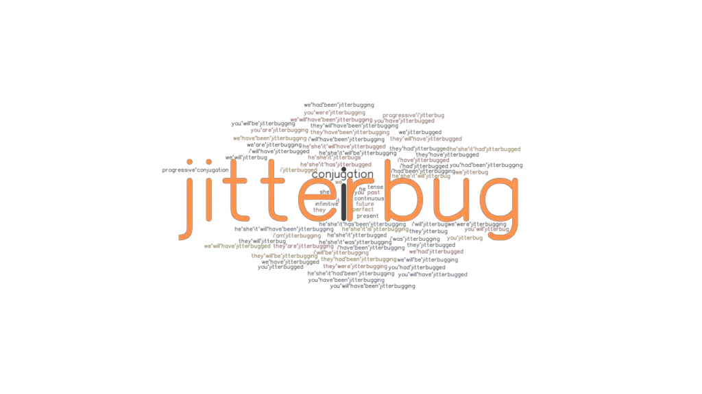 Jitterbug Past Tense Verb Forms, Conjugate JITTERBUG
