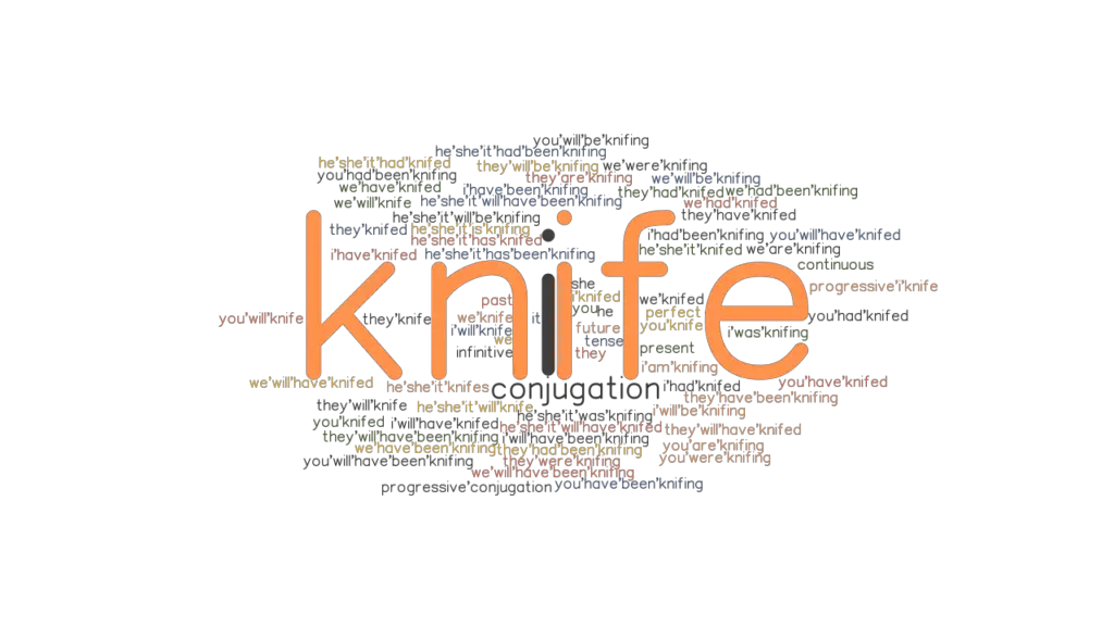 Knife Past Tense Verb Forms, Conjugate KNIFE