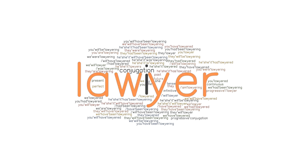 Lawyer Past Tense Verb Forms, Conjugate LAWYER