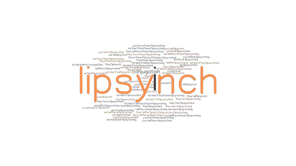 Lipsynch Past Tense Verb Forms, Conjugate LIPSYNCH