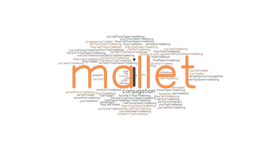Mallet Past Tense Verb Forms, Conjugate MALLET