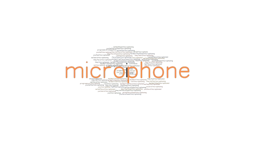 Microphone Past Tense Verb Forms, Conjugate MICROPHONE