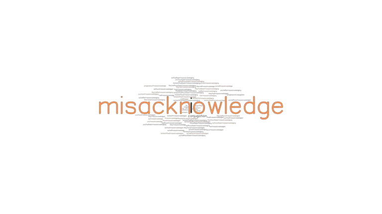 misacknowledge-past-tense-verb-forms-conjugate-misacknowledge