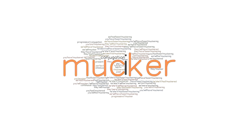 Mucker Past Tense: Verb Forms, Conjugate MUCKER - GrammarTOP.com