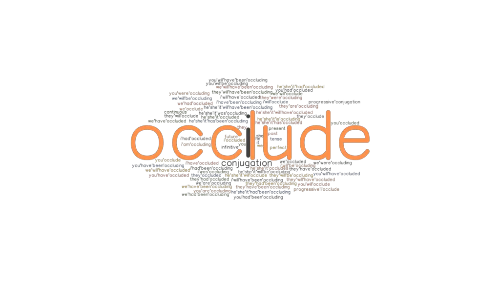 Occlude Past Tense Verb Forms, Conjugate OCCLUDE