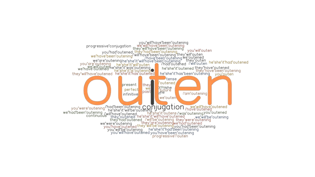 Outen Past Tense Verb Forms, Conjugate OUTEN