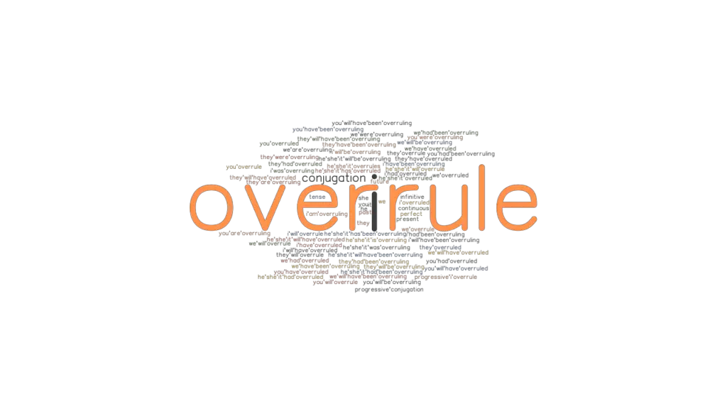 Overrule Past Tense Verb Forms, Conjugate OVERRULE