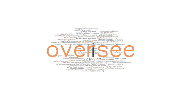 Oversee Past Tense Verb Forms Conjugate OVERSEE GrammarTOP