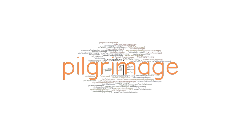 Pilgrimage Past Tense Verb Forms, Conjugate PILGRIMAGE