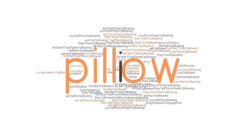 Pillow Past Tense Verb Forms, Conjugate PILLOW