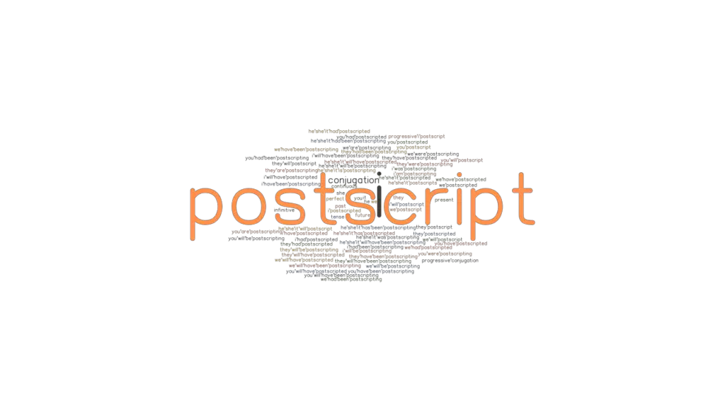 Postscript Past Tense Verb Forms, Conjugate POSTSCRIPT