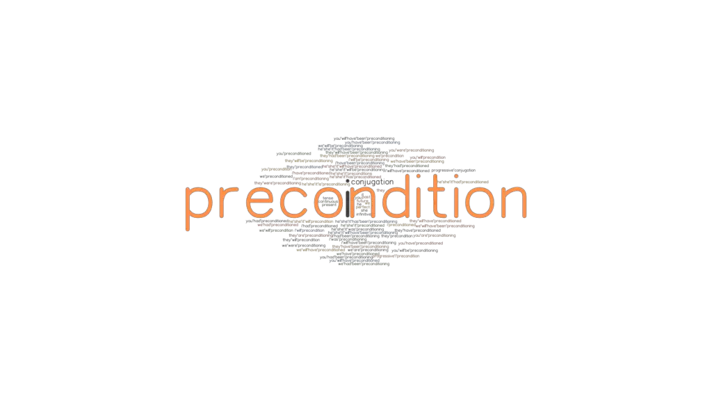 Precondition Past Tense Verb Forms, Conjugate PRECONDITION