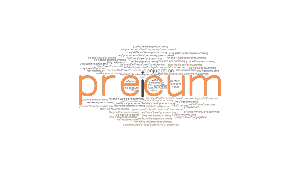 precum-past-tense-verb-forms-conjugate-precum-grammartop