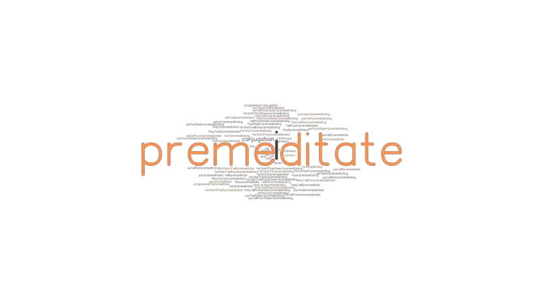 premeditate-past-tense-verb-forms-conjugate-premeditate-grammartop