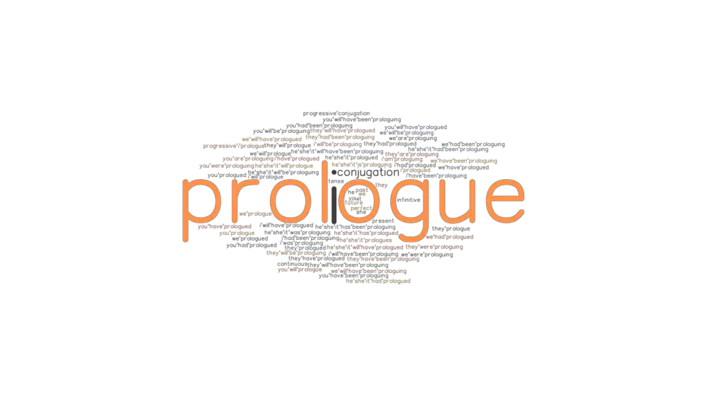 Prologue Past Tense Verb Forms, Conjugate PROLOGUE