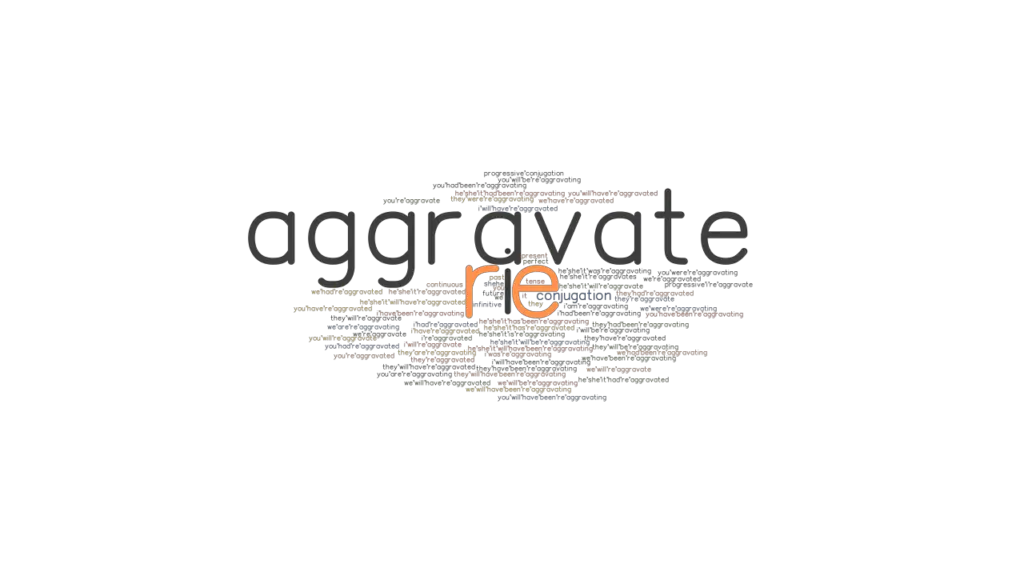 re-aggravate-past-tense-verb-forms-conjugate-re-aggravate