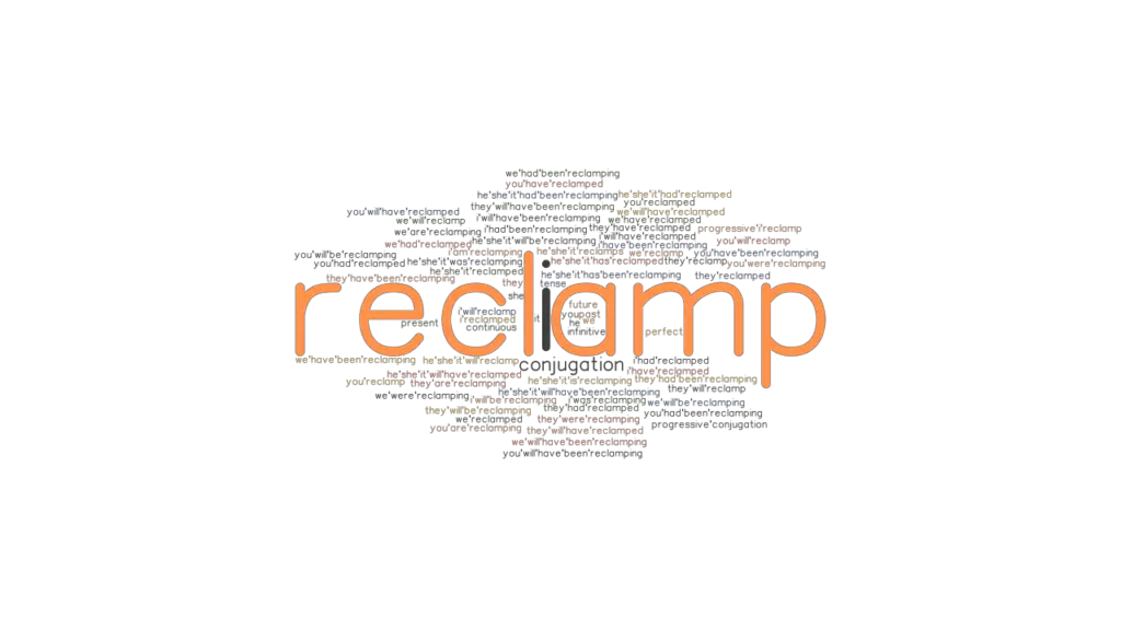 Reclamp Past Tense Verb Forms, Conjugate RECLAMP