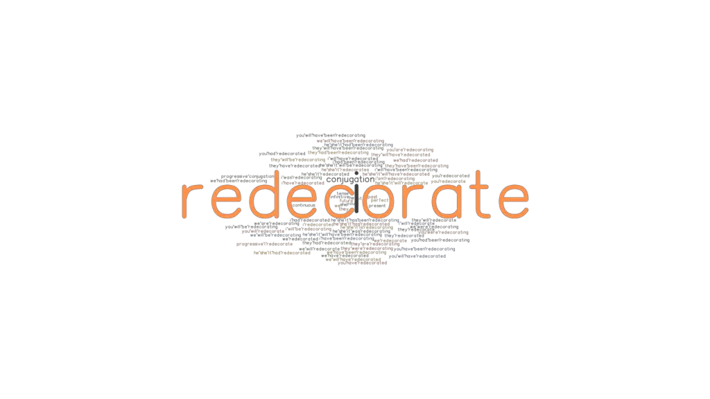 Redecorate Past Tense Verb Forms, Conjugate REDECORATE