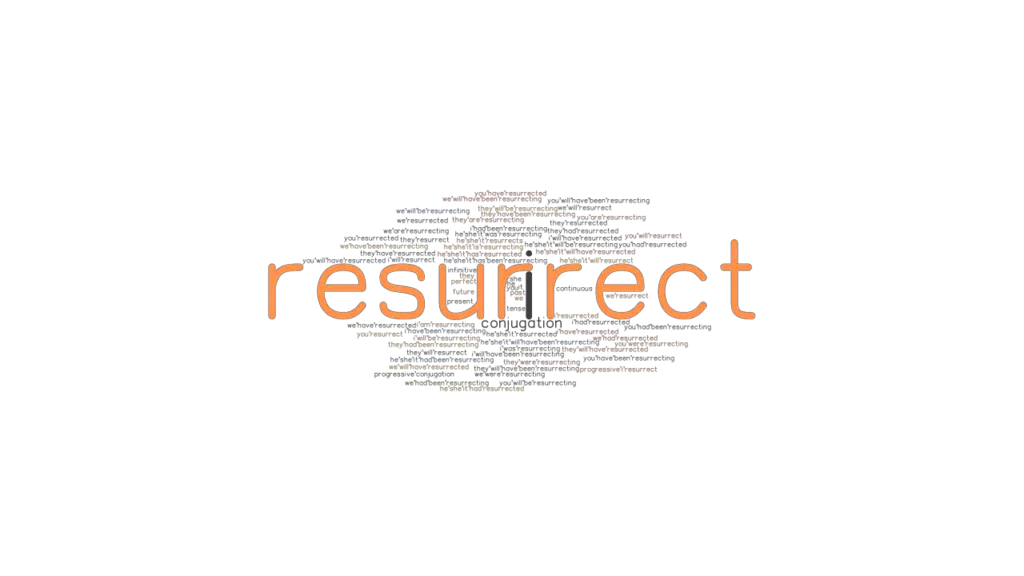 resurrect-past-tense-verb-forms-conjugate-resurrect-grammartop