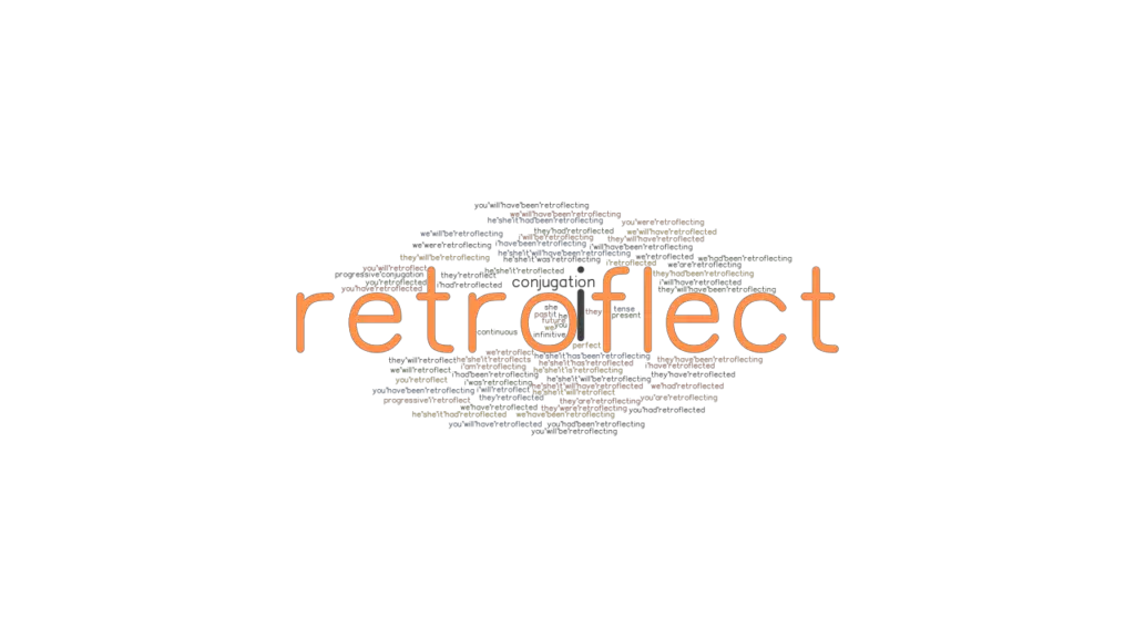 Retroflect Past Tense Verb Forms, Conjugate RETROFLECT