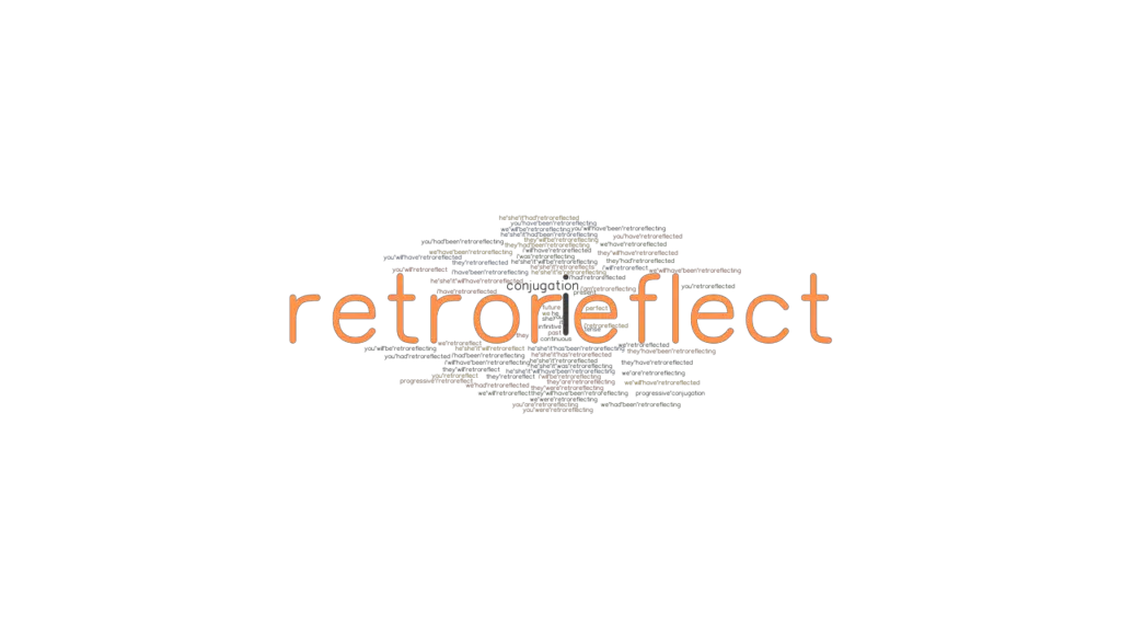 Retroreflect Past Tense Verb Forms, Conjugate RETROREFLECT