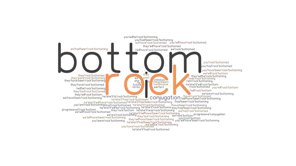 Rockbottom Past Tense Verb Forms, Conjugate ROCKBOTTOM