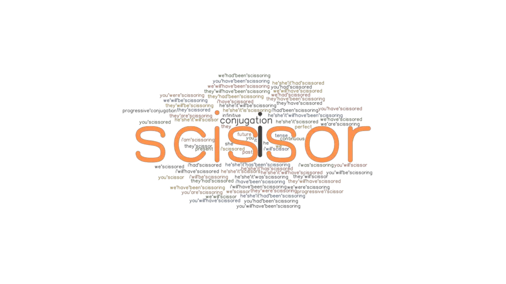 Scissor Past Tense Verb Forms, Conjugate SCISSOR