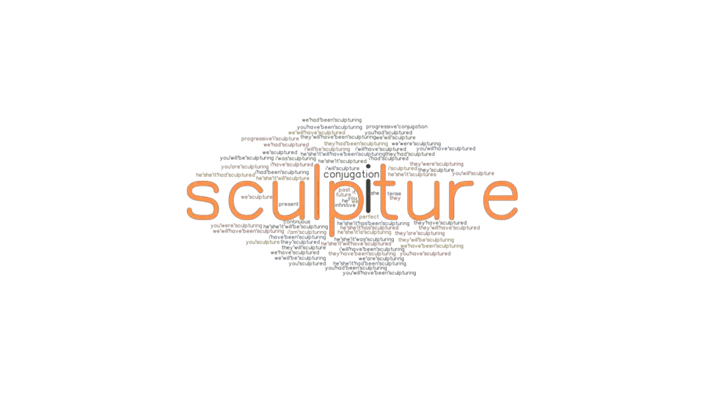 Sculpture Past Tense Verb Forms, Conjugate SCULPTURE