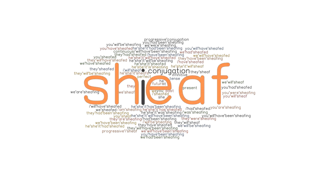 Sheaf Past Tense Verb Forms, Conjugate SHEAF