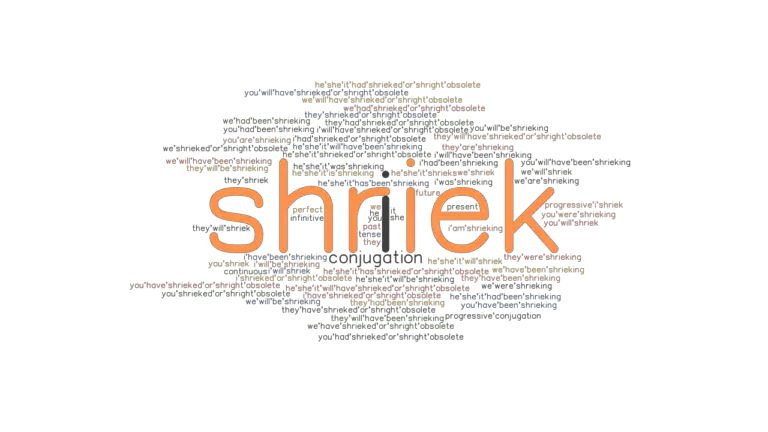 Shriek Past Tense: Verb Forms, Conjugate Shriek - Grammartop.com