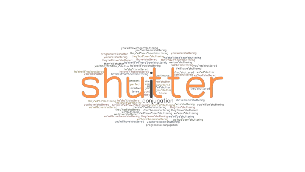 Shutter Past Tense Verb Forms, Conjugate SHUTTER
