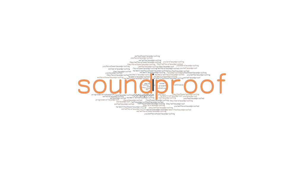 Past Tense Of Soundproof