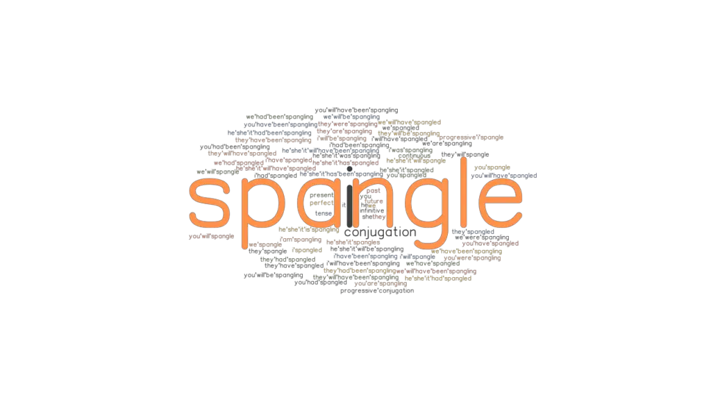 Spangle Past Tense Verb Forms, Conjugate SPANGLE