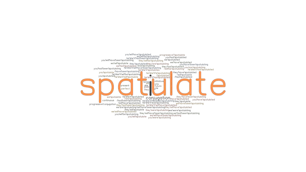 Spatulate Past Tense Verb Forms, Conjugate SPATULATE