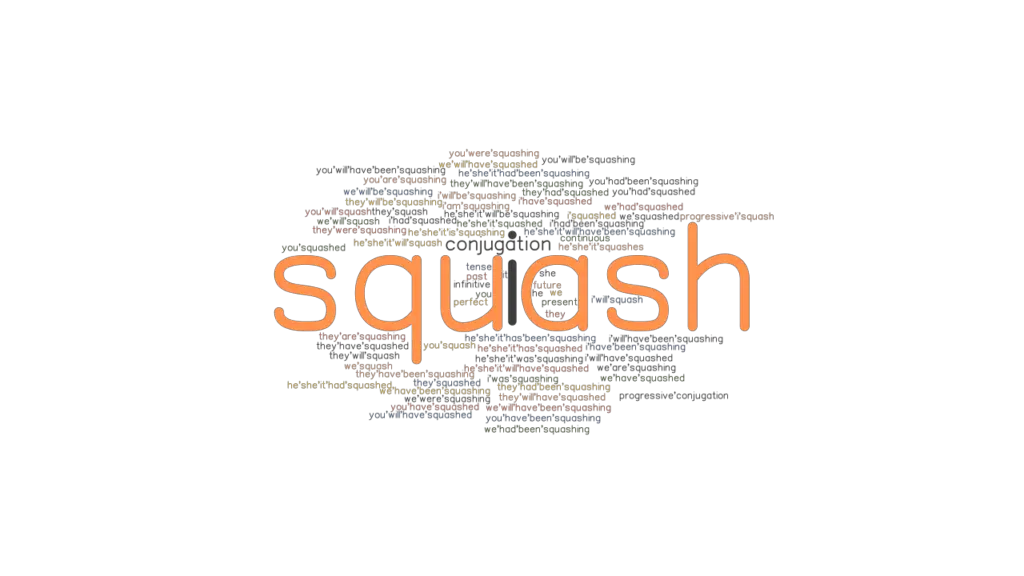 Squash Past Tense Verb Forms, Conjugate SQUASH