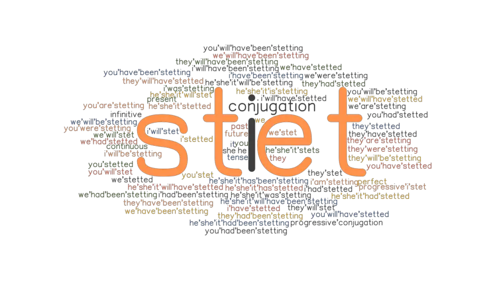 Stet Past Tense Verb Forms, Conjugate STET
