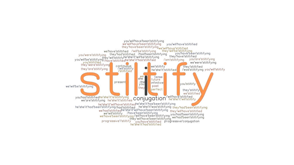 Stiltify Past Tense Verb Forms, Conjugate STILTIFY
