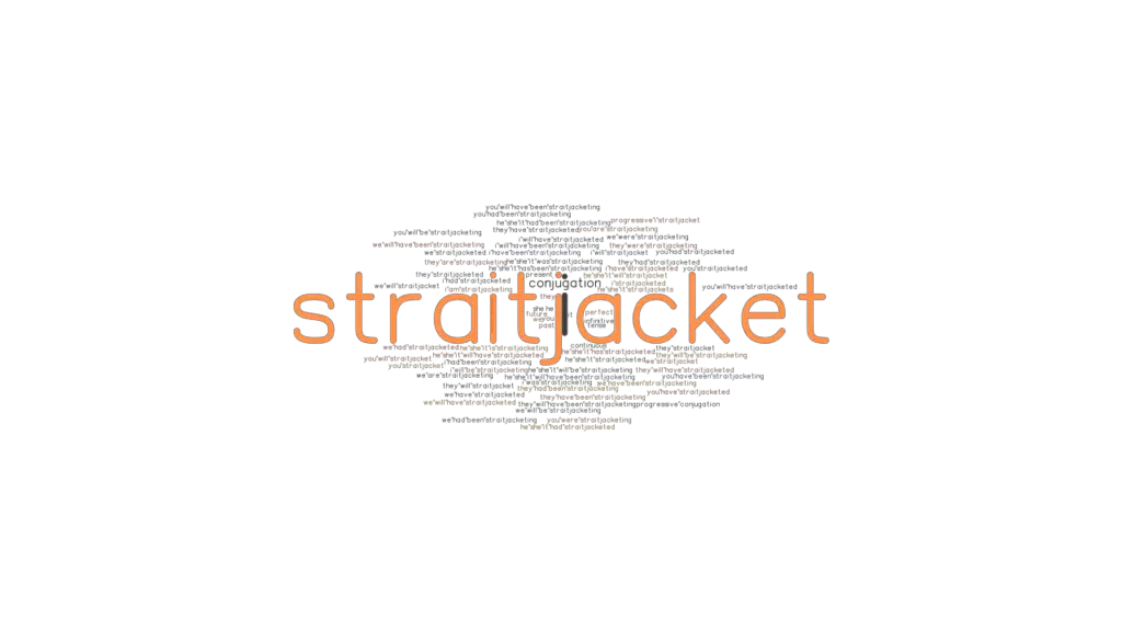 straitjacket-past-tense-verb-forms-conjugate-straitjacket