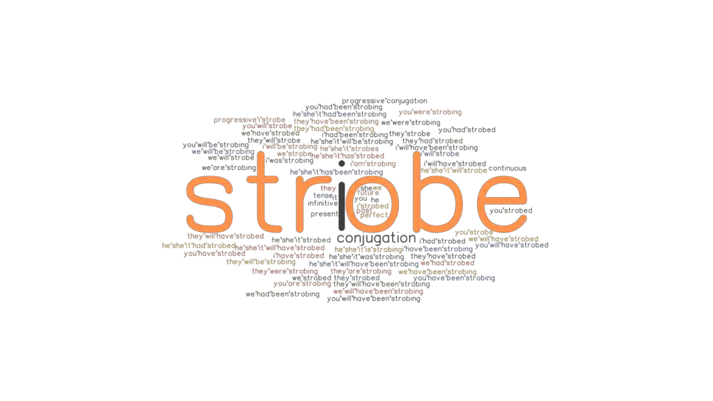 Strobe Past Tense Verb Forms, Conjugate STROBE