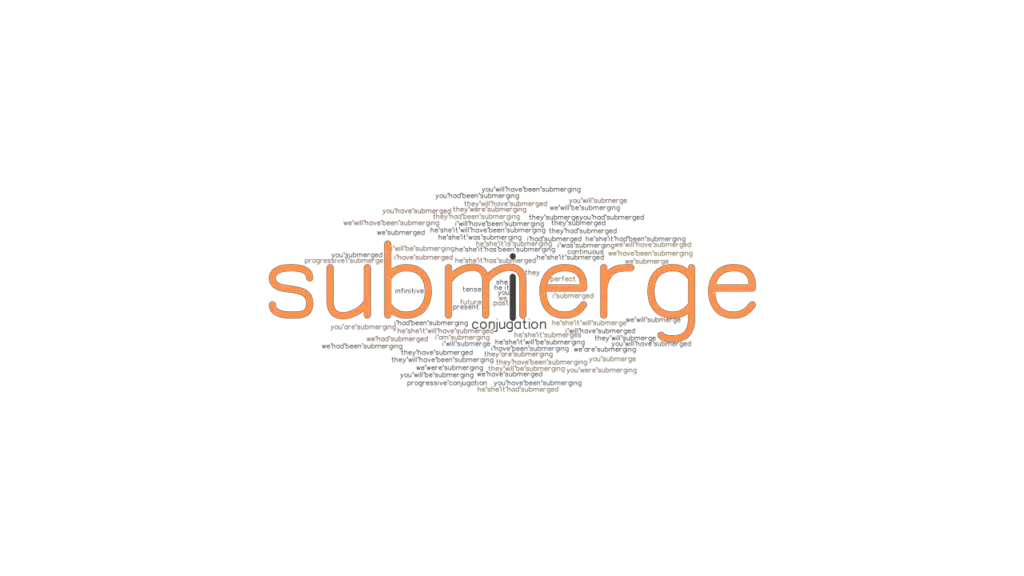 submerge-past-tense-verb-forms-conjugate-submerge-grammartop