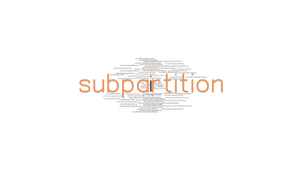 Subpartition Past Tense Verb Forms, Conjugate SUBPARTITION