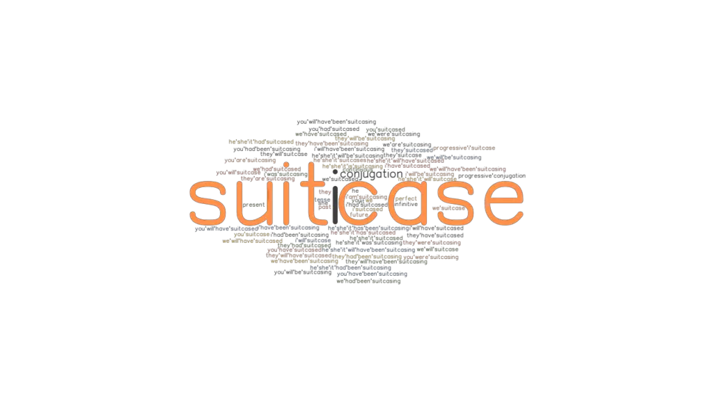 Suitcase Past Tense Verb Forms, Conjugate SUITCASE