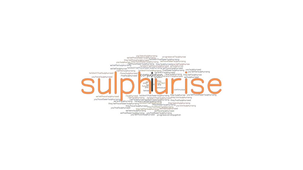 sulphurise-past-tense-verb-forms-conjugate-sulphurise-grammartop