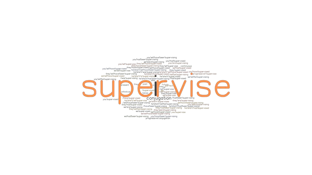 Supervise Past Tense Verb Forms, Conjugate SUPERVISE