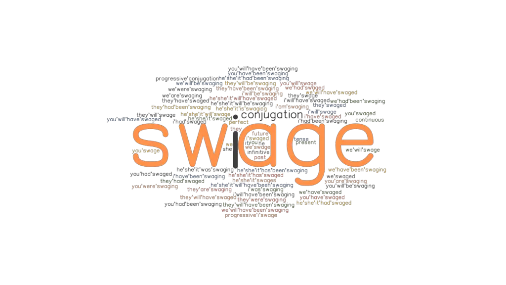 Swage Past Tense Verb Forms, Conjugate SWAGE