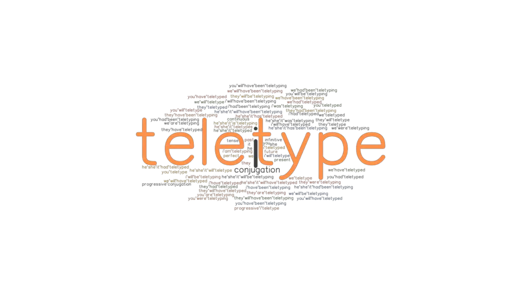 Teletype Past Tense: Verb Forms, Conjugate TELETYPE - GrammarTOP.com