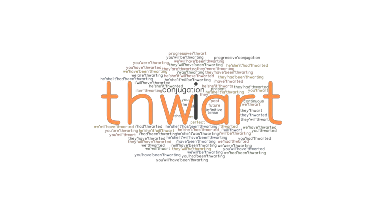 Thwart Past Tense Verb Forms, Conjugate THWART