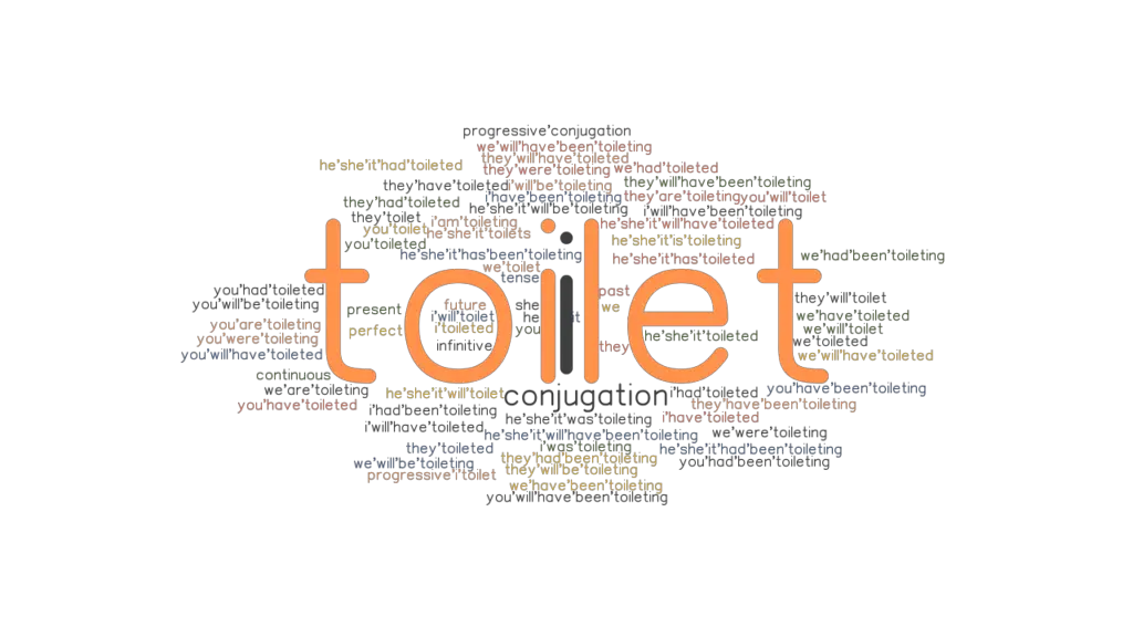 Toilet Past Tense Verb Forms, Conjugate TOILET