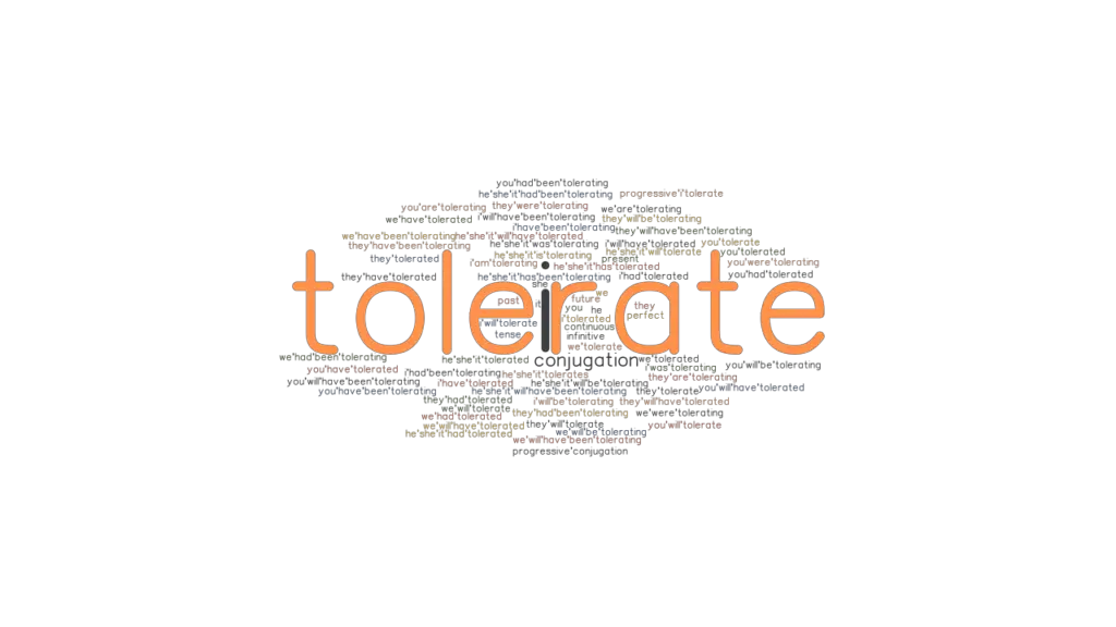 Tolerate Past Tense Verb Forms Conjugate TOLERATE GrammarTOP